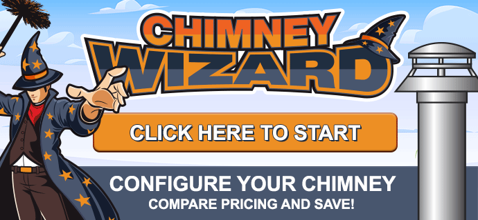 Chimney Wizard. Click here to start. Configure your chimney. Compare pricing and save.